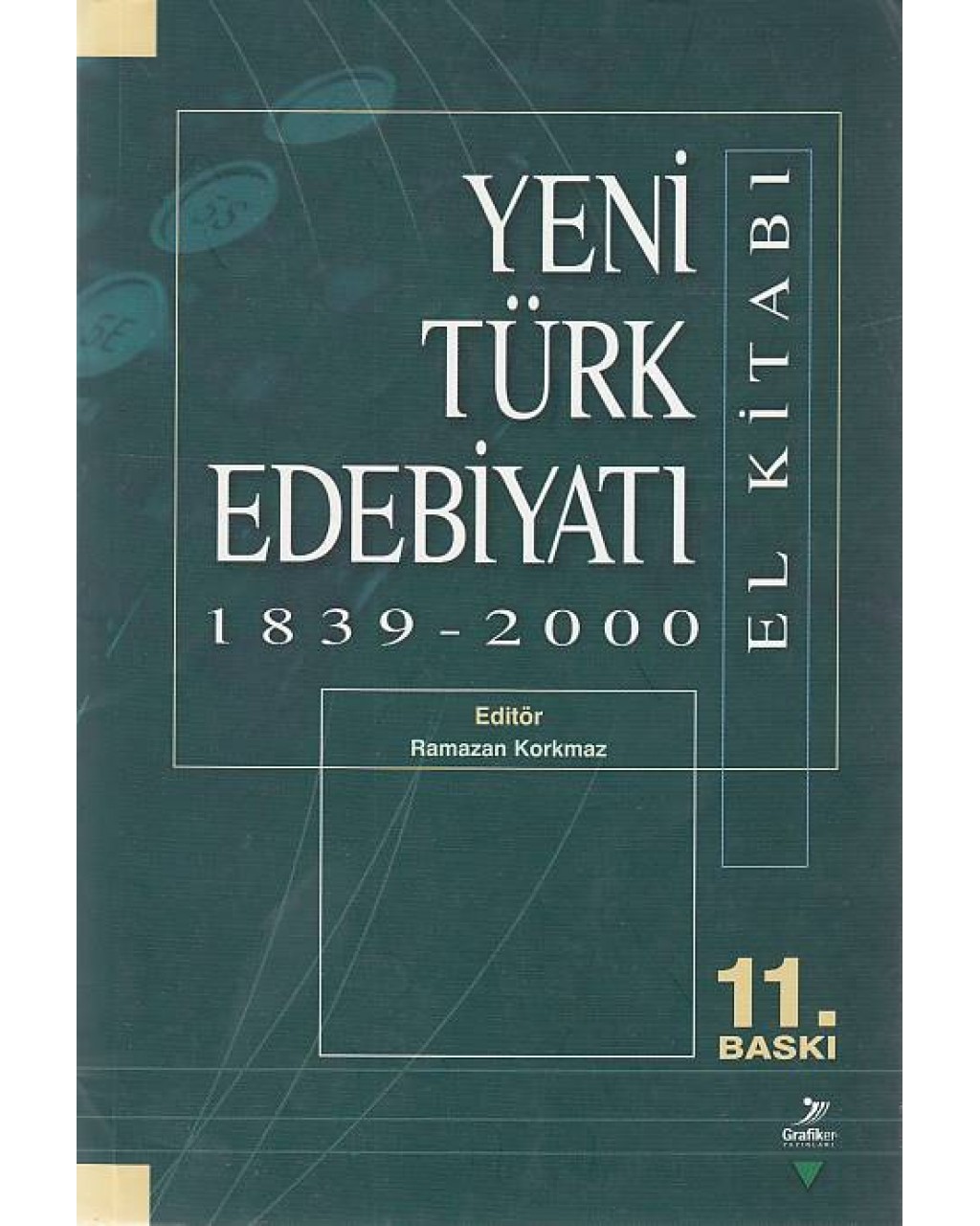Yeni Türk Edebiyatı 1839 - 2000 (El Kitabı)