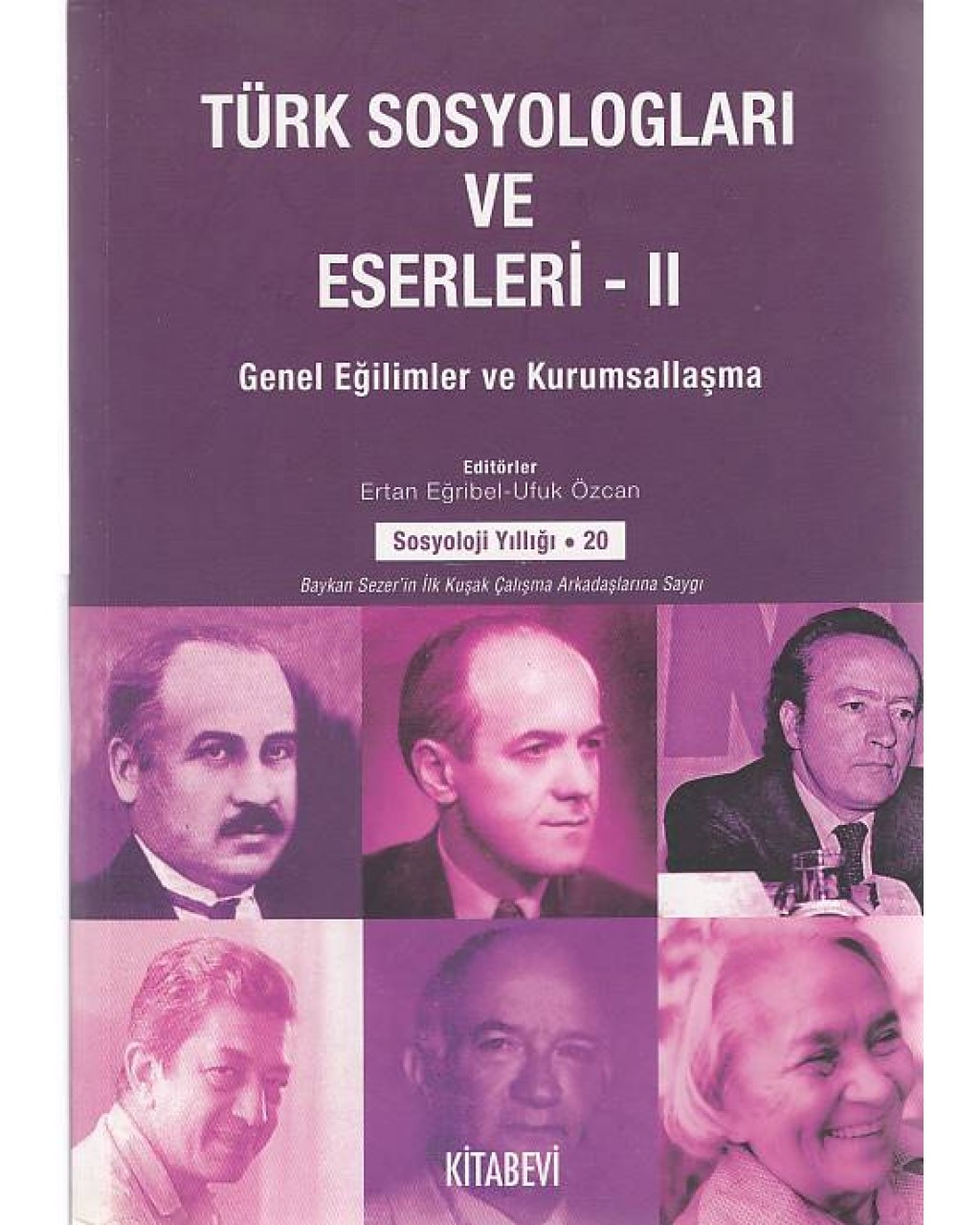 Türk Sosyologları ve Eserleri 2.cilt Genel Eğilimler ve Kurumsallaşma