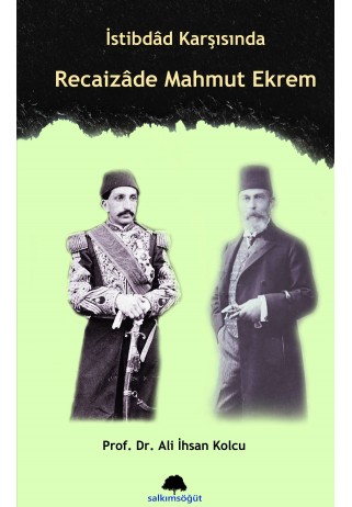 İstibdâd Karşısında Recâizade Mahmut Ekrem