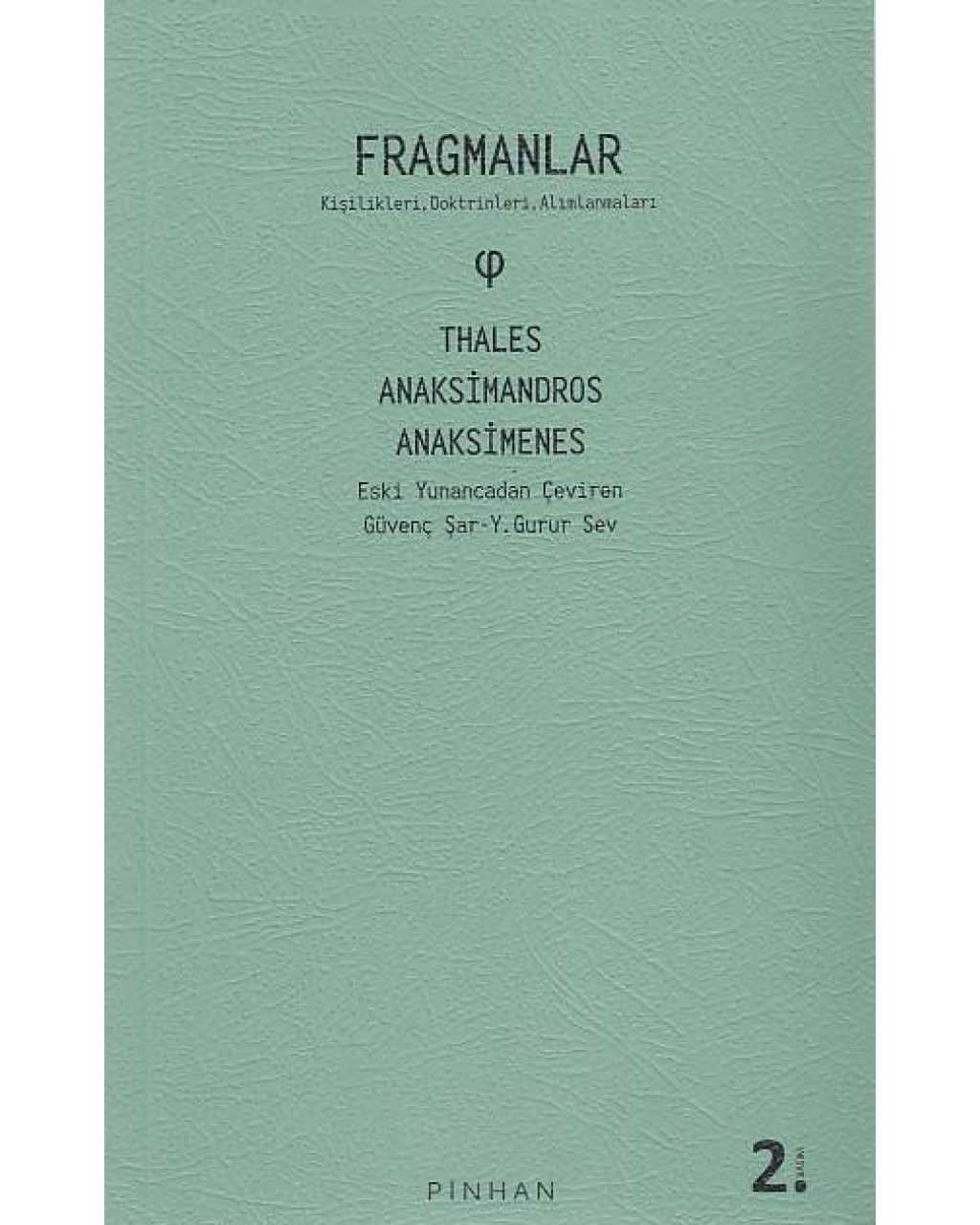 Fragmanlar - Thales Anaksimandros - Anaksimenes