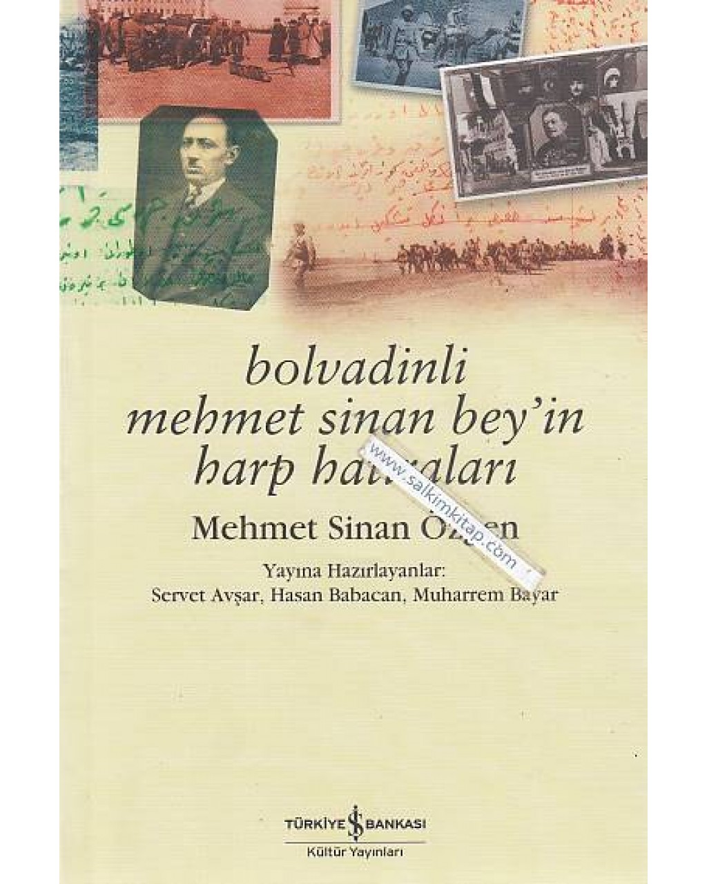 Bolvadinli Mehmet Sinan Bey'in Harp Hatıraları / Mehmet Sinan Özgen