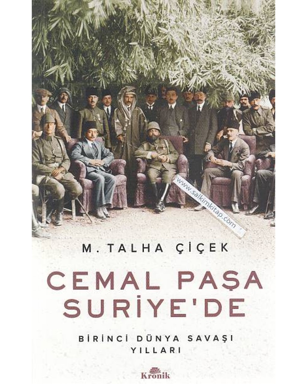 Cemal Paşa Suriye’de / Birinci Dünya Savaşı Yılları